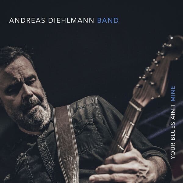 Andreas_Diehlmann_Band-Your_Blues_Aint_Mine-16BIT-WEB-FLAC-2018-OBZEN