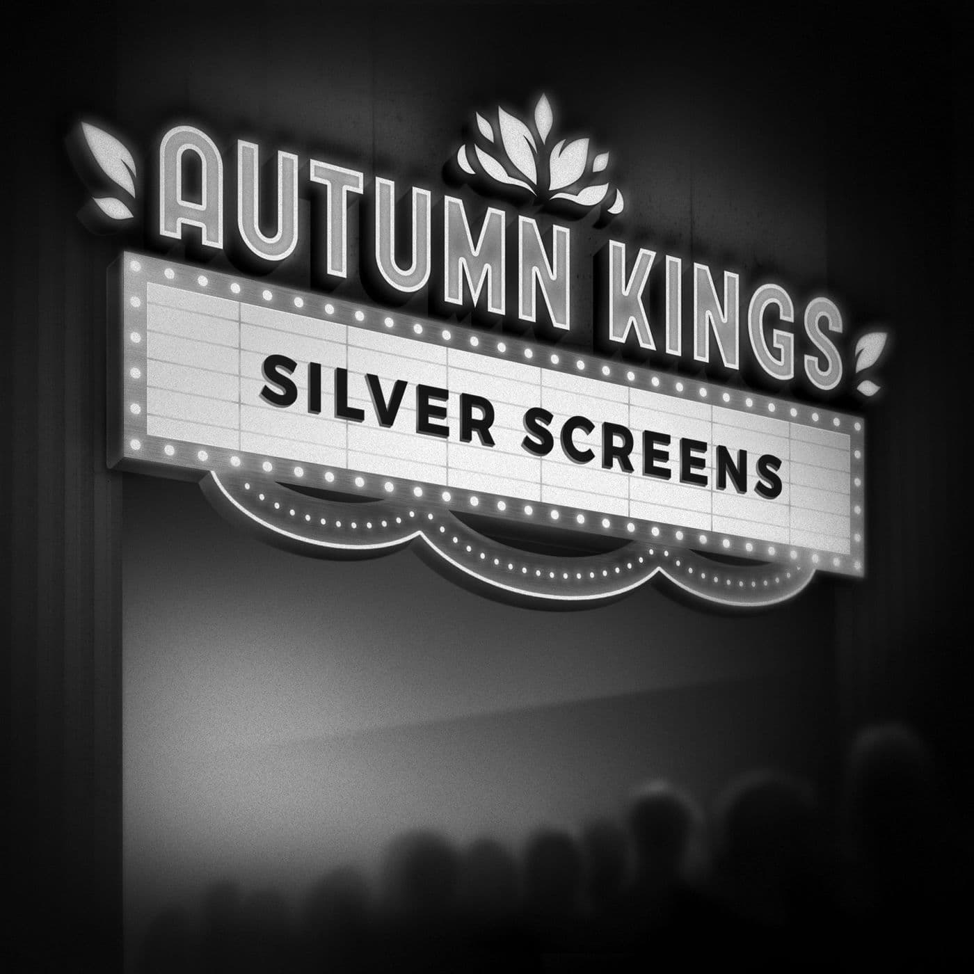 Autumn_Kings-Silver_Screens-Web-2017-FKK