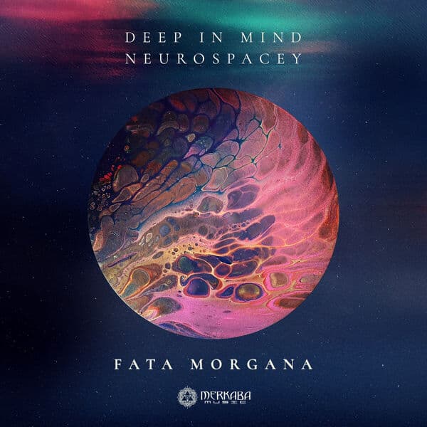 Deep_In_Mind_x_Neurospacey-Fata_Morgana-_MM285_-WEB-2025-BABAS
