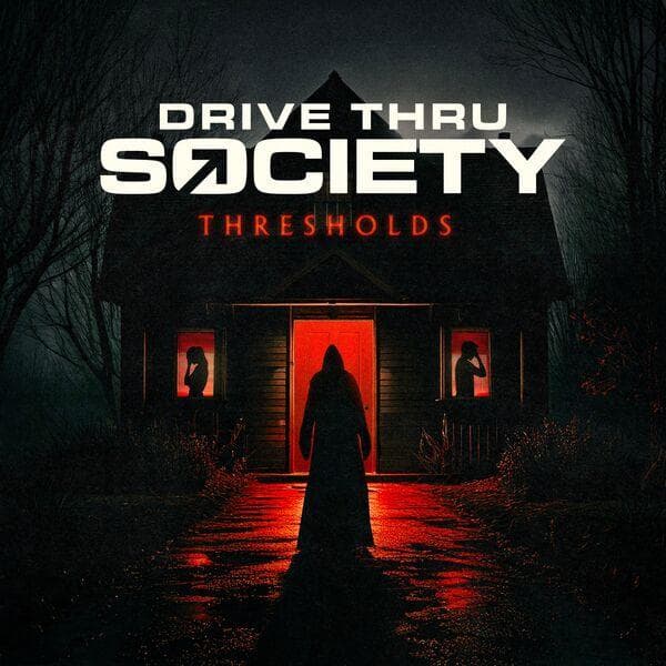 Drive_Thru_Society-Thresholds-WEB-2026-ENTiTLED