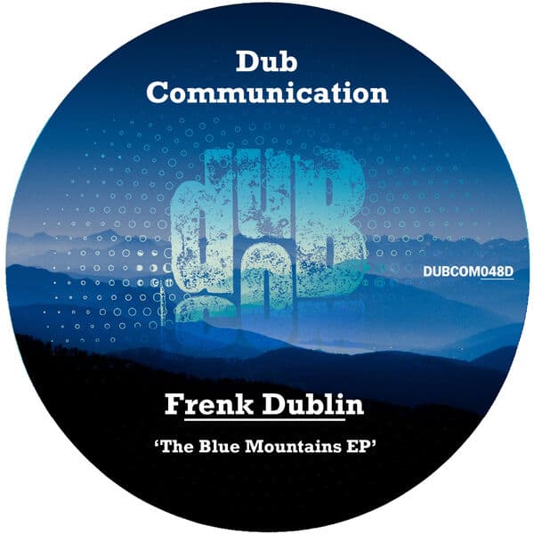 Frenk_Dublin-The_Blue_Mountains_EP-_DUBCOM048D_-16BIT-WEB-FLAC-2024-BABAS