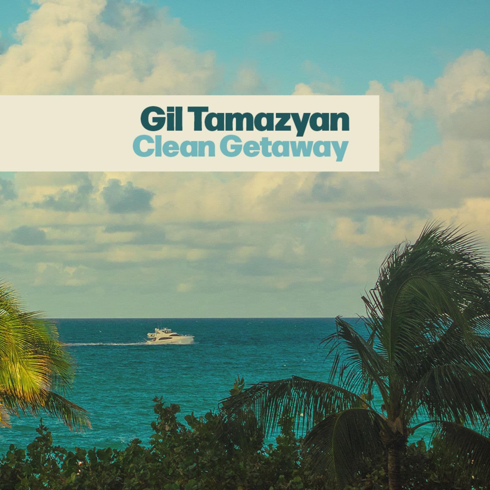 Gil_Tamazyan-Clean_Getaway-_CLMG2601_-16BIT-WEB-FLAC-2026-dh