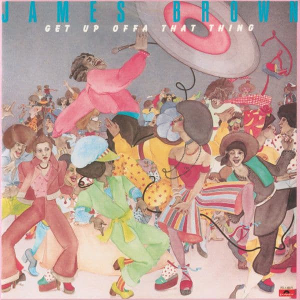 James_Brown-Get_Up_Offa_That_Thing-WEB-1976-QUAVER