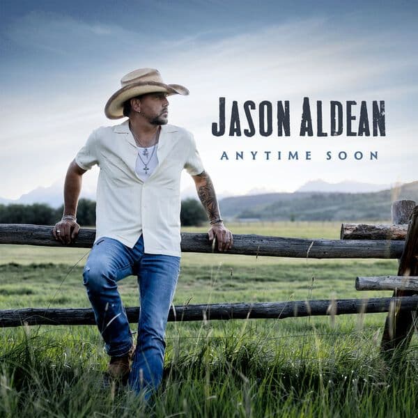 Jason_Aldean-Anytime_Soon-SINGLE-WEB-2026-QUAVER