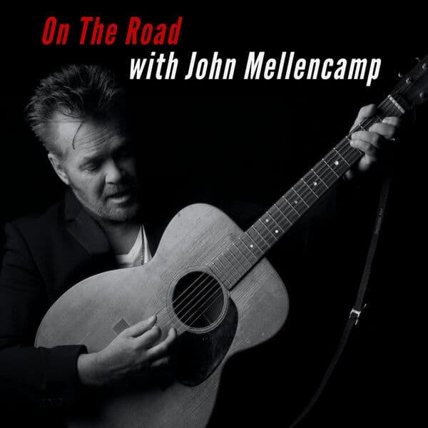 John_Mellencamp-On_The_Road_With_John_Mellencamp-WEB-2026-QUAVER