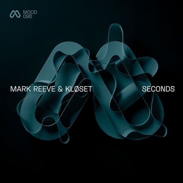 Mark_Reeve_x_Kloset-Seconds-_MOOD096_-16BIT-WEB-FLAC-2025-BABAS
