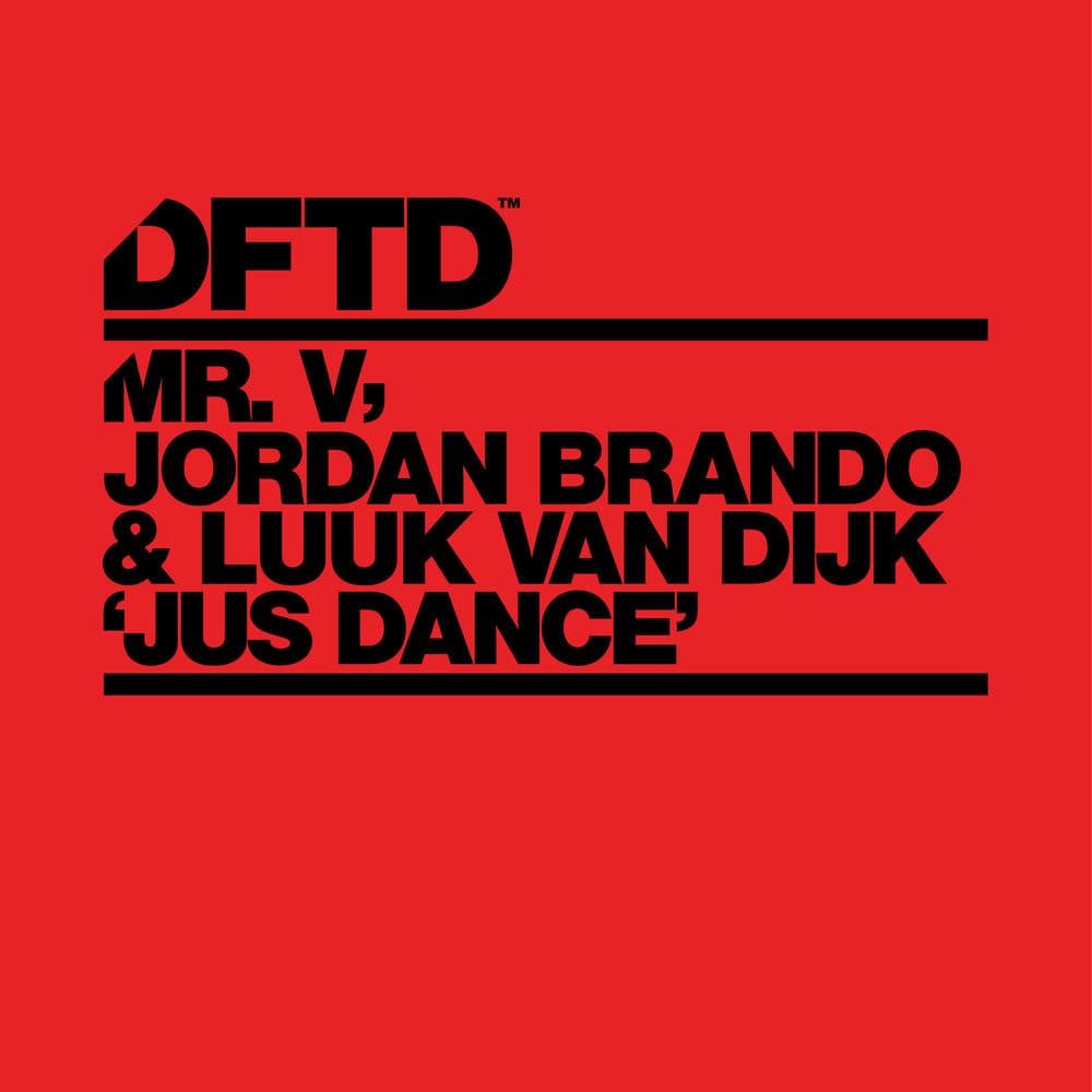 Mr._V_x_Jordan_Brando_x_Luuk_Van_Dijk--Jus_Dance-_DFTDS222D4_-WEB-2026-YALLA