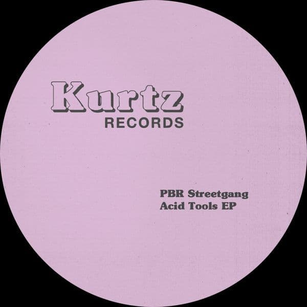 PBR_Streetgang-Acid_Tools_EP-_KTZ02_-WEB-2019-BABAS