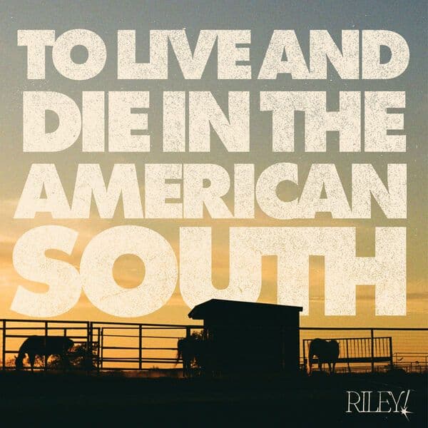 Riley-To_Live_And_Die_In_The_American_South-EP-WEB-2026-QUAVER