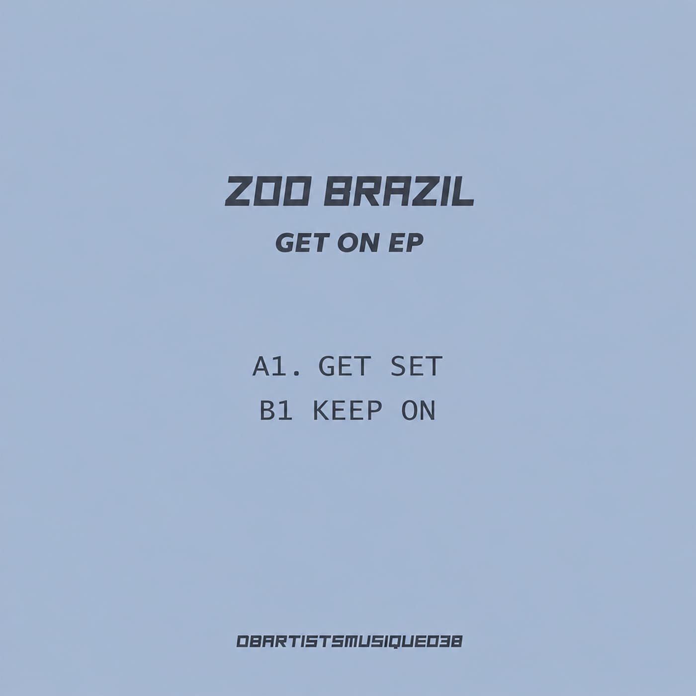 Zoo_Brazil-Get_On_EP-_DBARTISTSMUSIQUE038_-WEB-2026-PTC