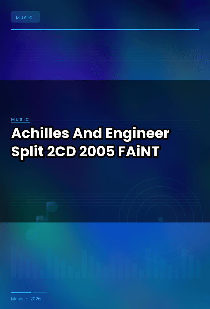 Achilles_And_Engineer-Split-2CD-FLAC-2005-FAiNT