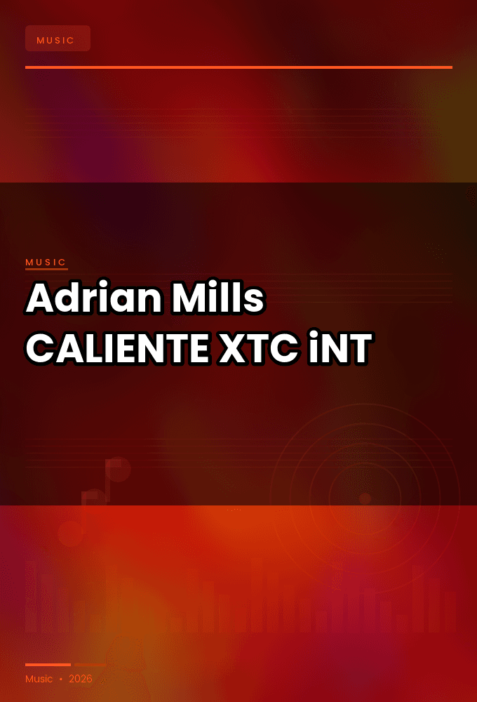 Adrian_Mills-CALIENTE-SINGLE-WEB-2023-XTC_iNT