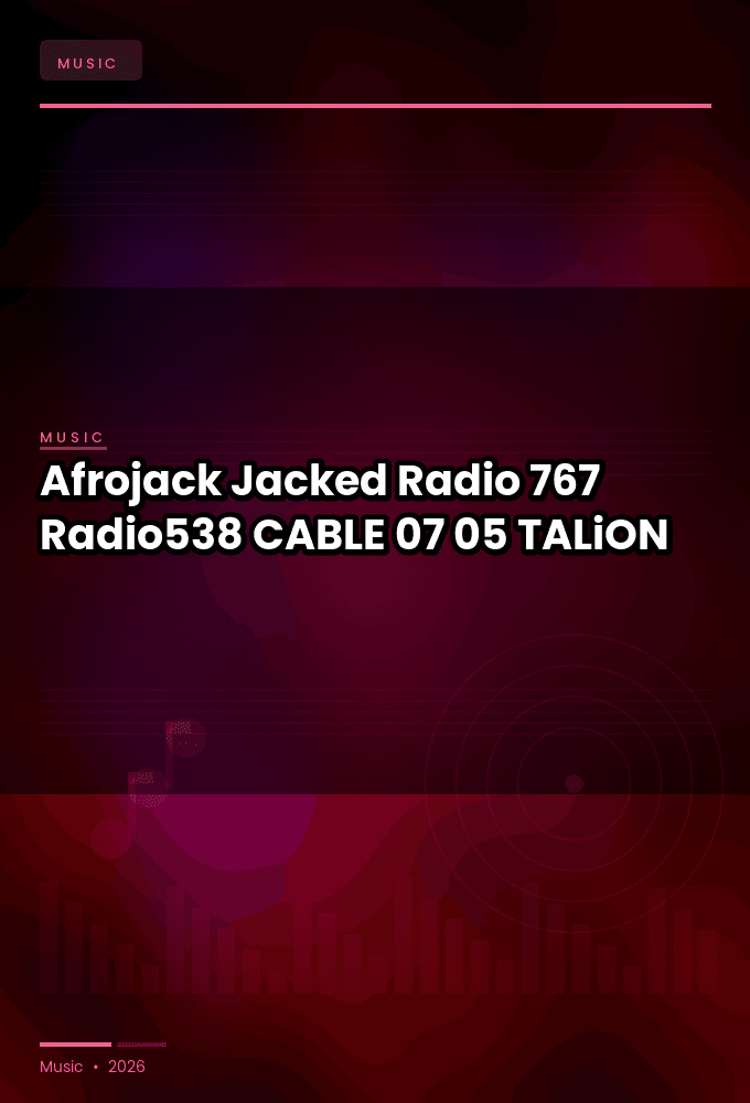 Afrojack_-_Jacked_Radio_767_Radio538_-CABLE-07-05-2026-TALiON