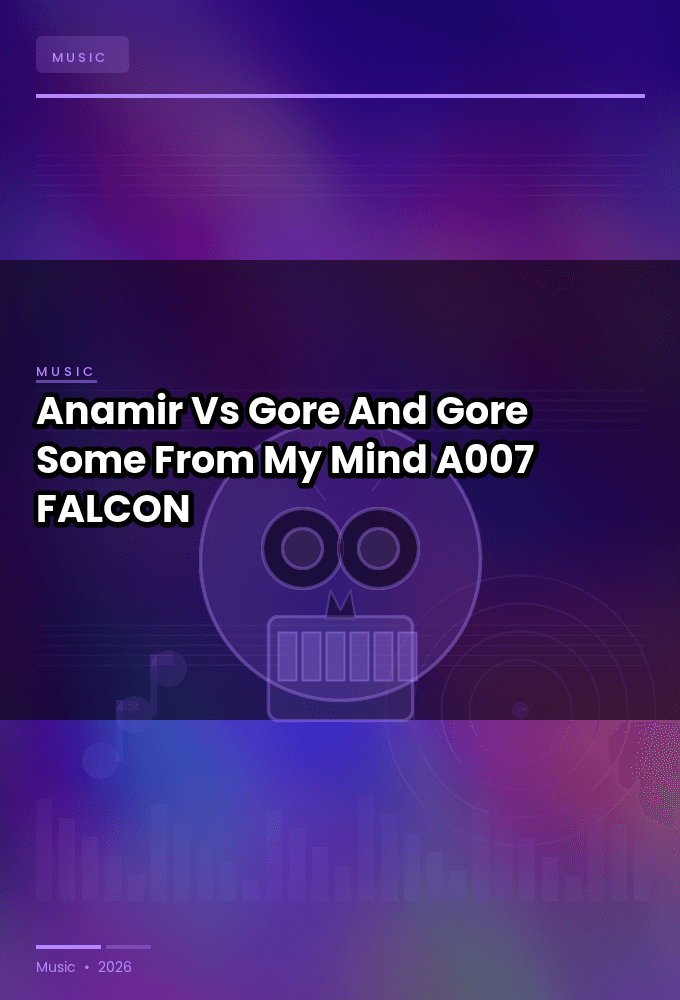 Anamir_Vs._Gore_And_Gore-Some_From_My_Mind-_A007_-SINGLE-WEB-2026-FALCON