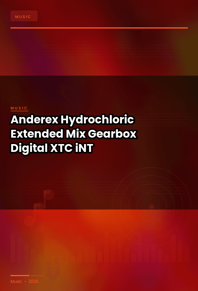 Anderex-Hydrochloric_Extended_Mix_Gearbox_Digital-SINGLE-WEB-2023-XTC_iNT