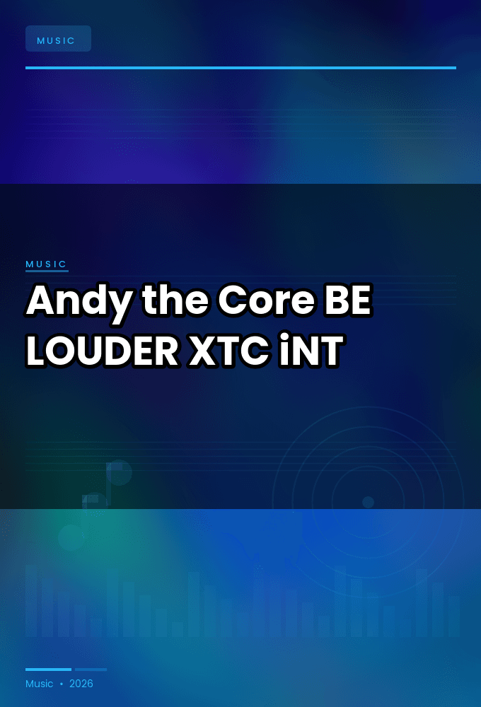 Andy_the_Core-BE_LOUDER-SINGLE-WEB-2023-XTC_iNT