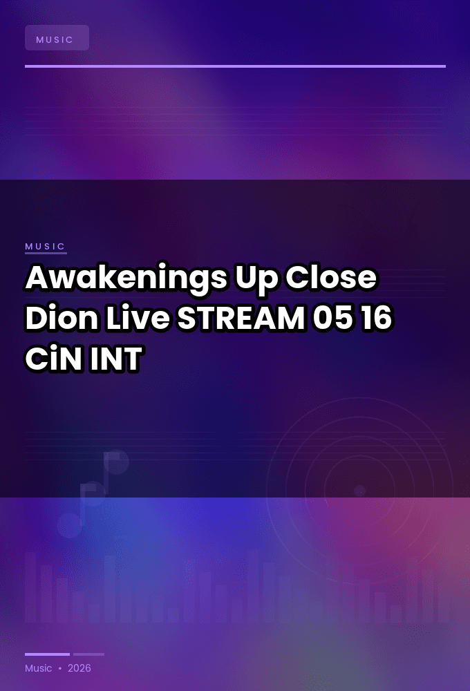 Awakenings_Up_Close_2026-Dion_Live-STREAM-05-16-2026-CiN_INT