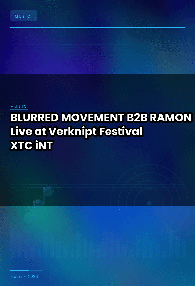 BLURRED_MOVEMENT_B2B_RAMON-Live_at_Verknipt_Festival_2026-WEB-2026-XTC_iNT