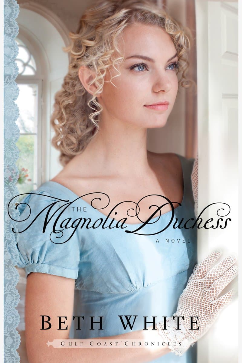 Beth.White.The.Magnolia.Duchess.A.Novel.2016.RETAiL.EPUB.eBook-NODE