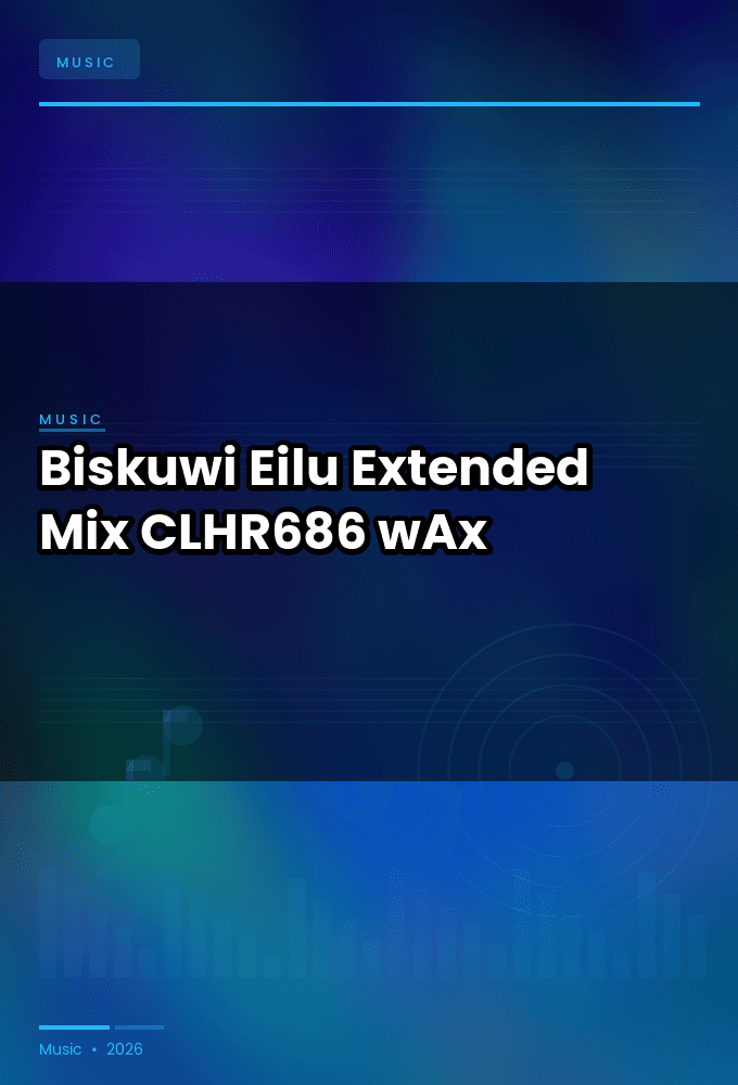 Biskuwi-Eilu_Extended_Mix_-_CLHR686_-SINGLE-WEB-2026-wAx