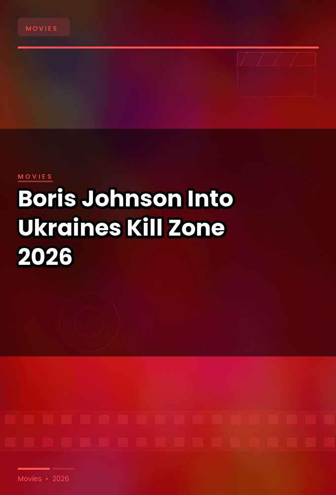 Boris Johnson Into Ukraines Kill Zone 2026 1080p HDTV H264-DARKFLiX