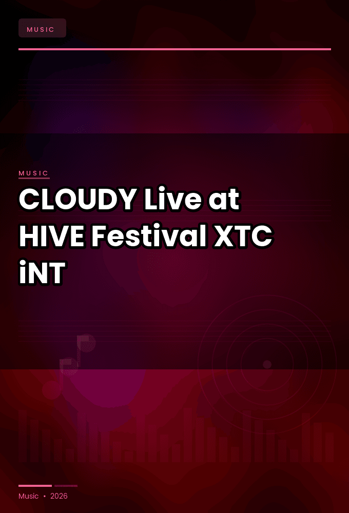 CLOUDY-Live_at_HIVE_Festival_2026-WEB-2026-XTC_iNT