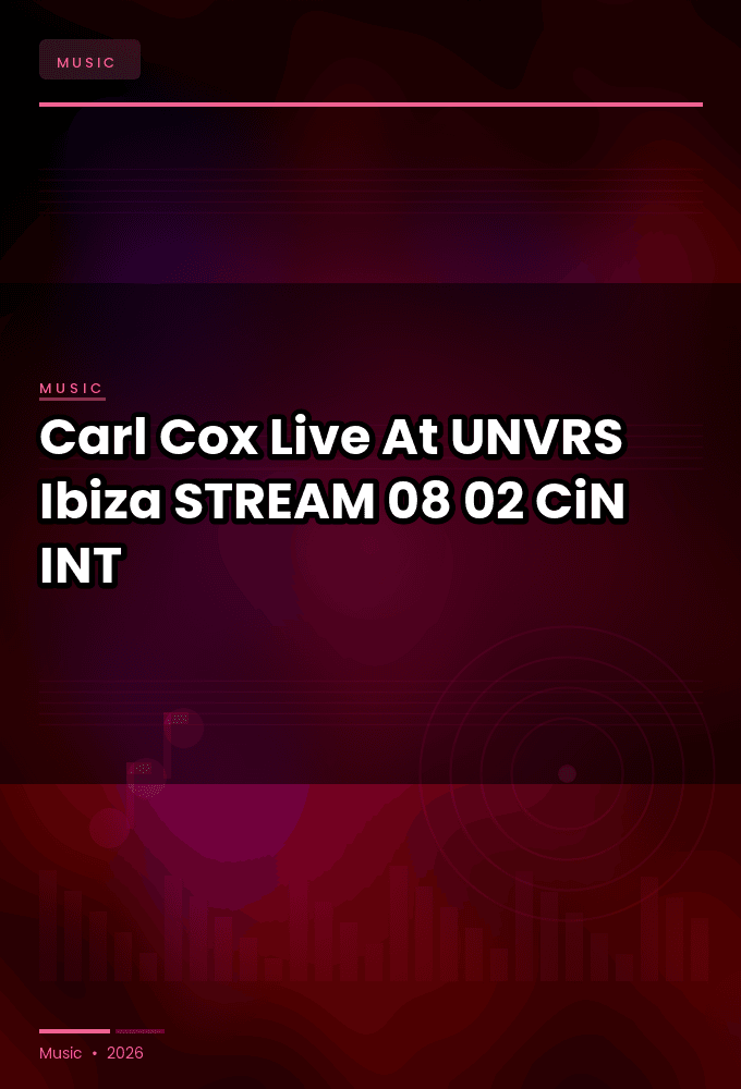 Carl_Cox-Live_At_UNVRS_Ibiza_-STREAM-08-02-2026-CiN_INT