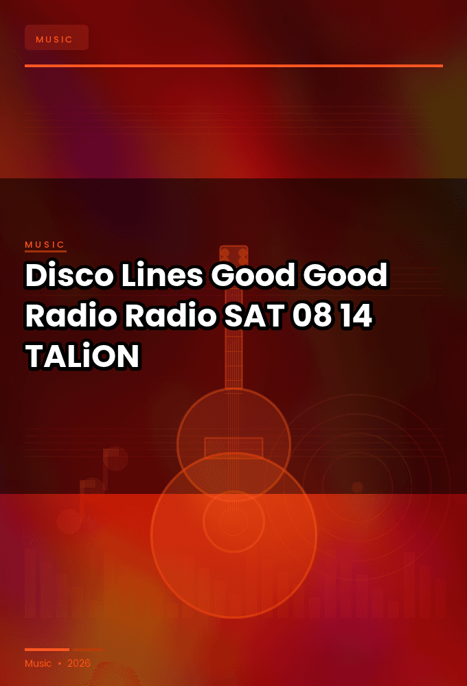Disco_Lines_-_Good_Good_Radio_Radio-SAT-08-14-2026-TALiON