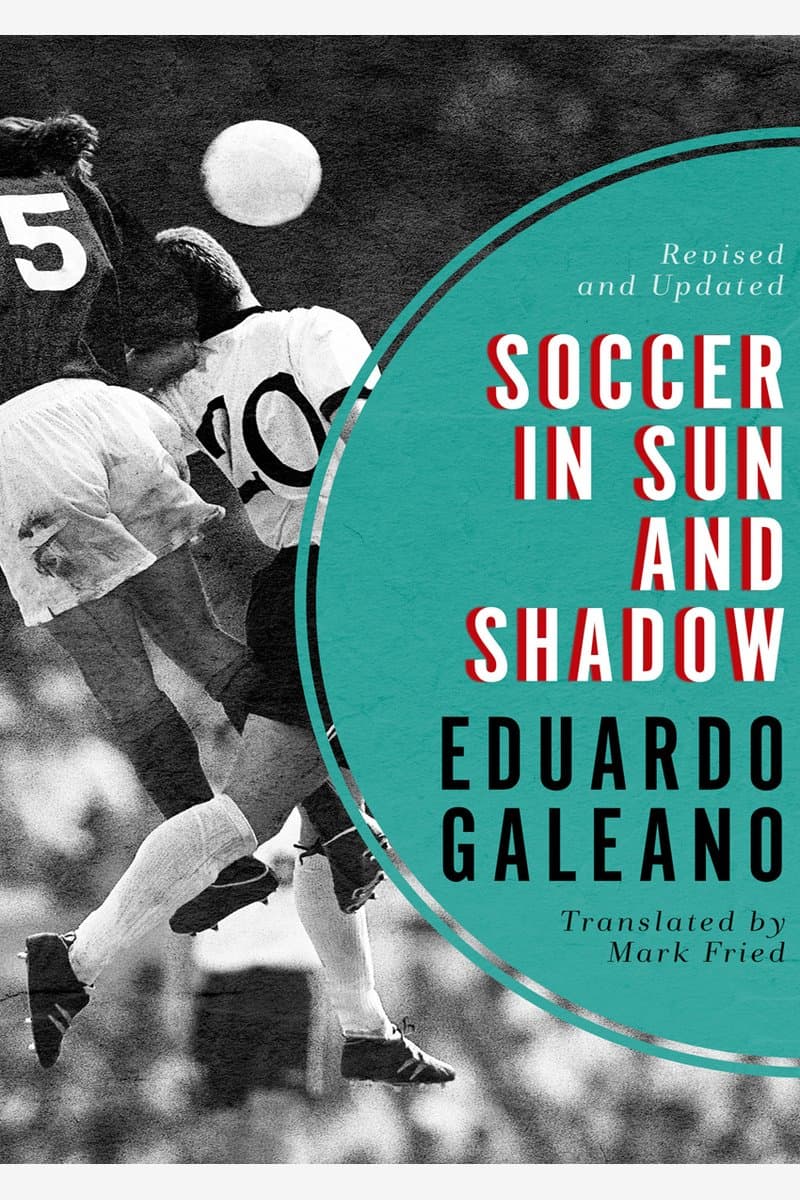 Eduardo.Galeano.Soccer.in.Sun.and.Shadow.2014.RETAiL.EPUB.eBook-NODE