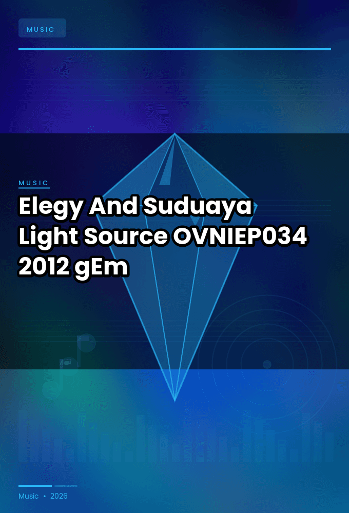 Elegy_And_Suduaya_-_Light_Source_EP_OVNIEP034_-WEB-2012-gEm