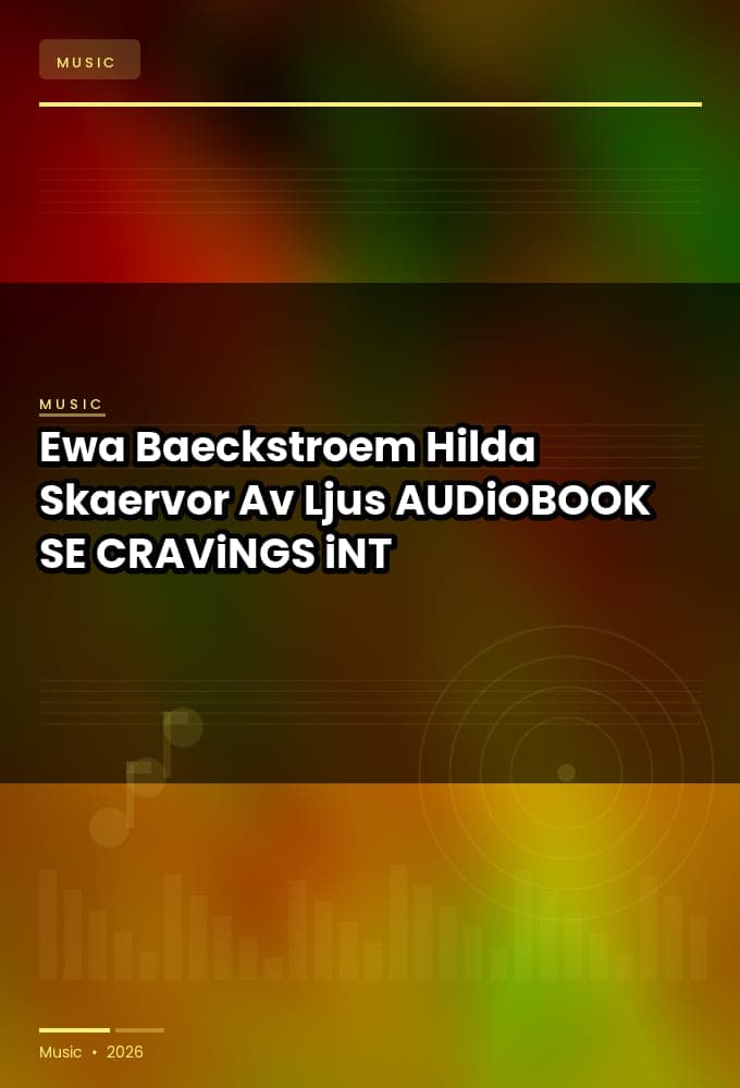 Ewa_Baeckstroem_-_Hilda_Skaervor_Av_Ljus-AUDiOBOOK-WEB-SE-2026-CRAViNGS_iNT