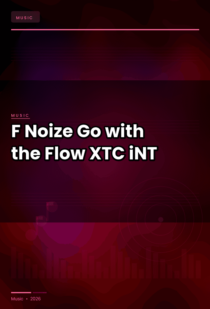 F_Noize-Go_with_the_Flow-WEB-2024-XTC_iNT