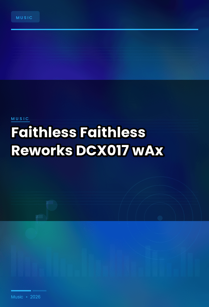 Faithless-Faithless_Reworks-_DCX017_-WEB-2026-wAx