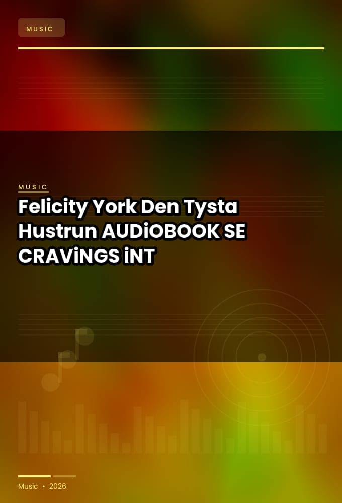 Felicity_York_-_Den_Tysta_Hustrun-AUDiOBOOK-WEB-SE-2026-CRAViNGS_iNT