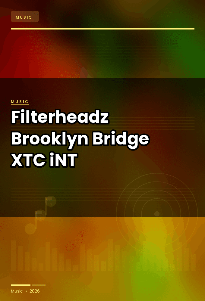 Filterheadz-Brooklyn_Bridge-SINGLE-WEB-2024-XTC_iNT