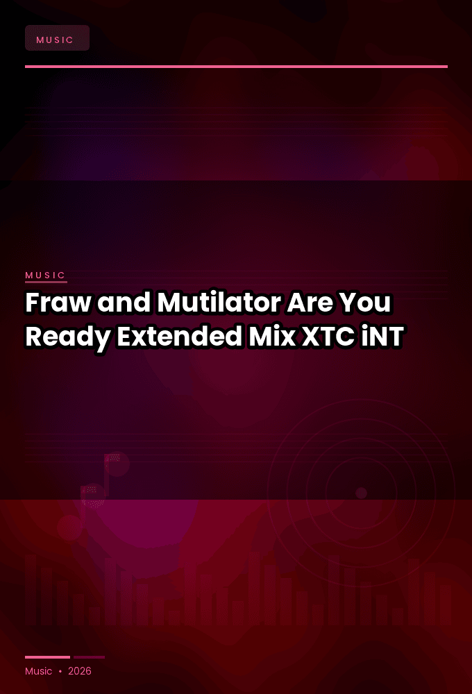 Fraw_and_Mutilator-Are_You_Ready_Extended_Mix_-SINGLE-WEB-2024-XTC_iNT