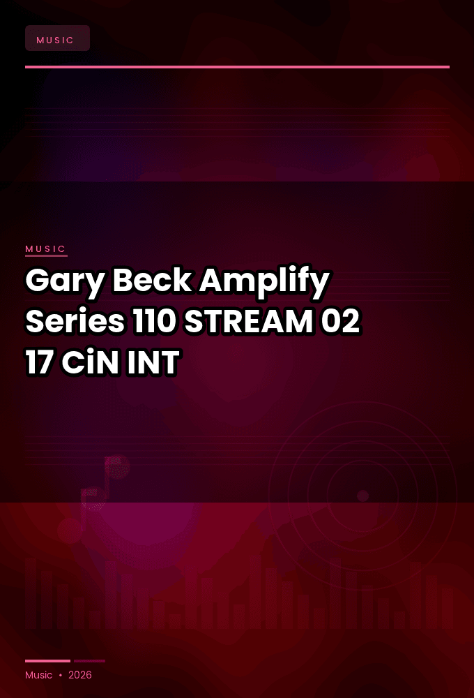 Gary_Beck-Amplify_Series_110-STREAM-02-17-2025-CiN_INT
