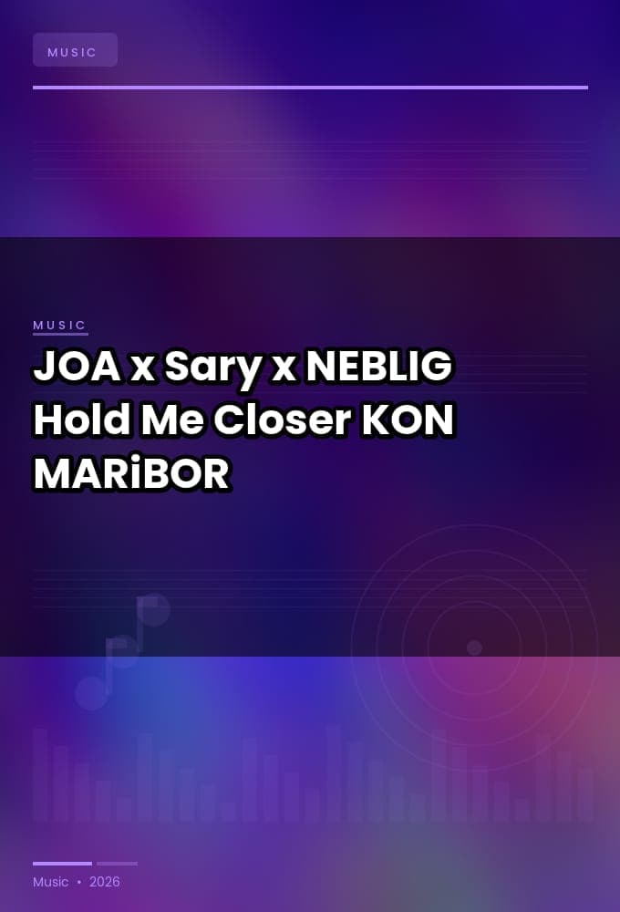 JOA_x_Sary_x_NEBLIG-Hold_Me_Closer-_4255677174875KON_-WEB-2026-MARiBOR