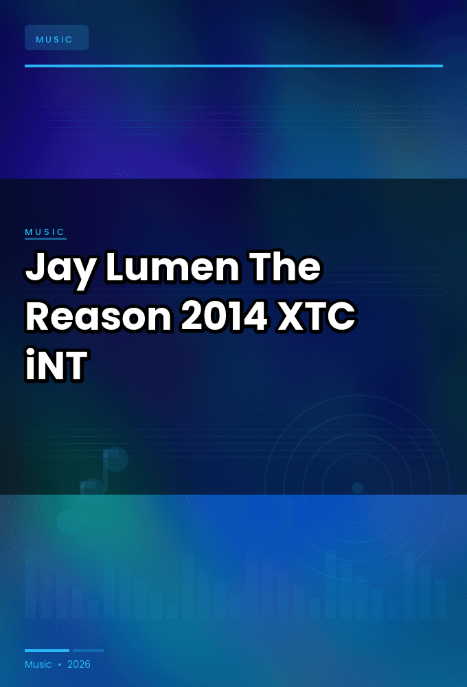 Jay_Lumen-The_Reason-WEB-2014-XTC_iNT