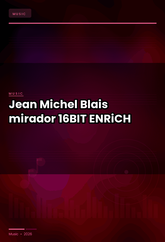Jean-Michel_Blais-mirador-16BIT-WEB-FLAC-2026-ENRiCH