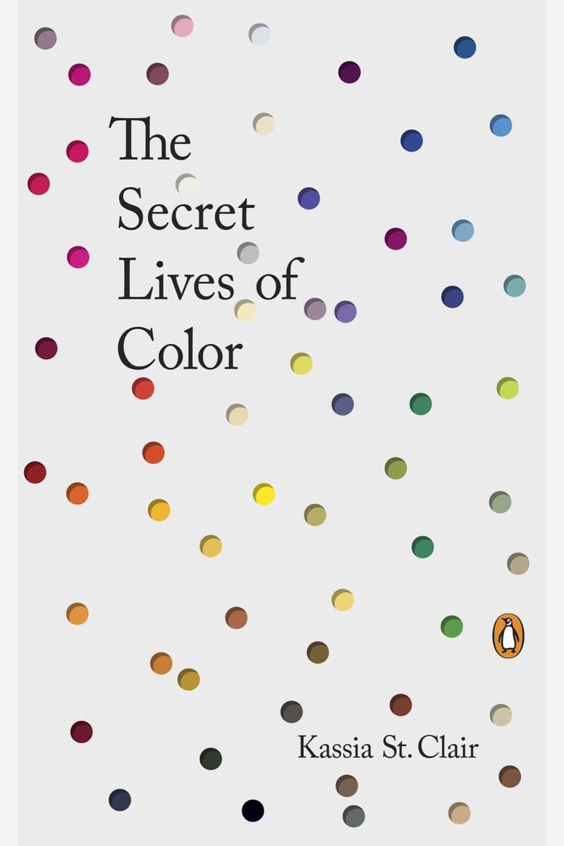 Kassia.St.Clair.The.Secret.Lives.of.Color.2017.RETAiL.EPUB.eBook-NODE