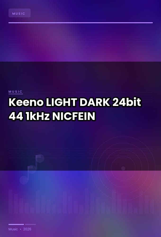 Keeno_-_LIGHT_-_DARK_2026_FLAC_24bit-44.1kHz_-NICFEIN