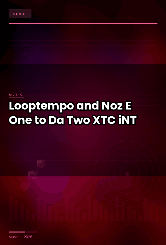 Looptempo_and_Noz-E-One_to_Da_Two-SINGLE-WEB-2024-XTC_iNT