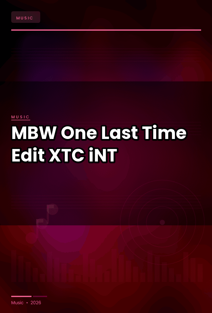 MBW-One_Last_Time_Edit_-SINGLE-WEB-2024-XTC_iNT