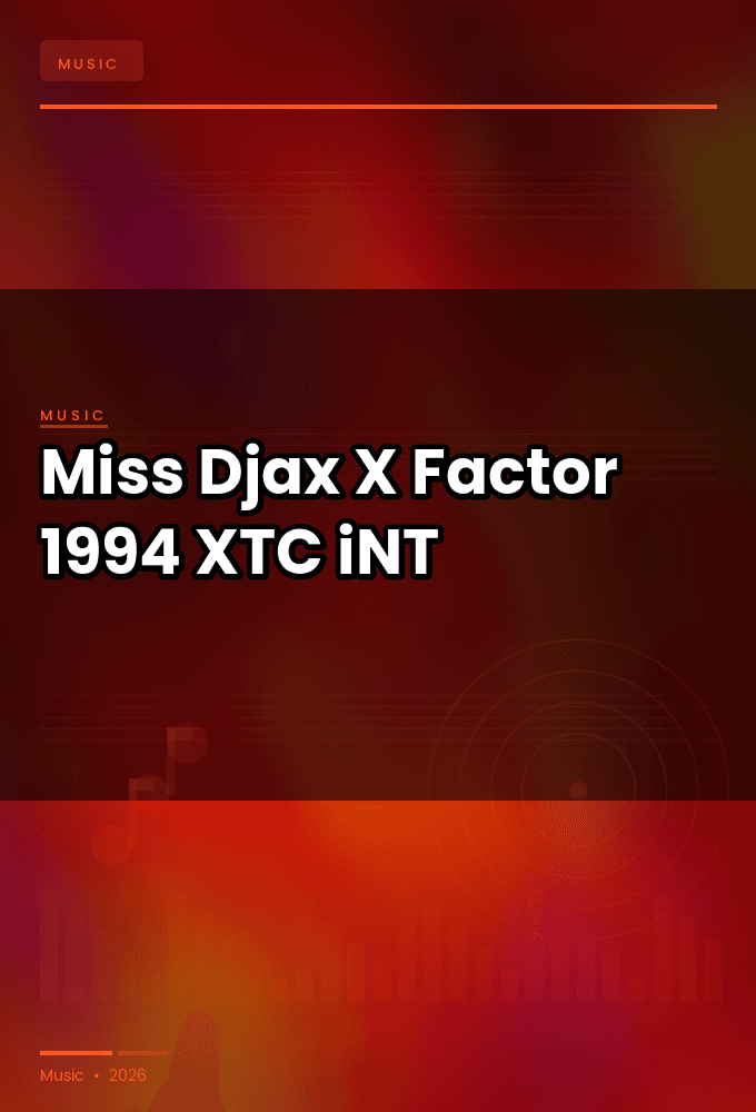 Miss_Djax-X-Factor-WEB-1994-XTC_iNT