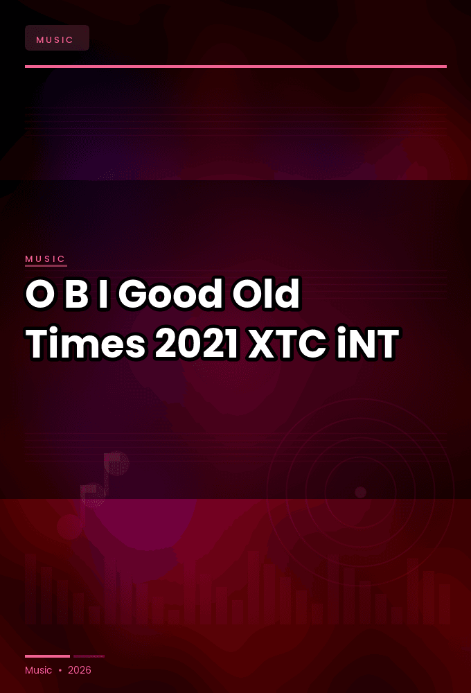 O.B.I.-Good_Old_Times_EP-WEB-2021-XTC_iNT