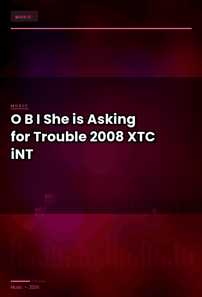 O.B.I.-She_is_Asking_for_Trouble-WEB-2008-XTC_iNT