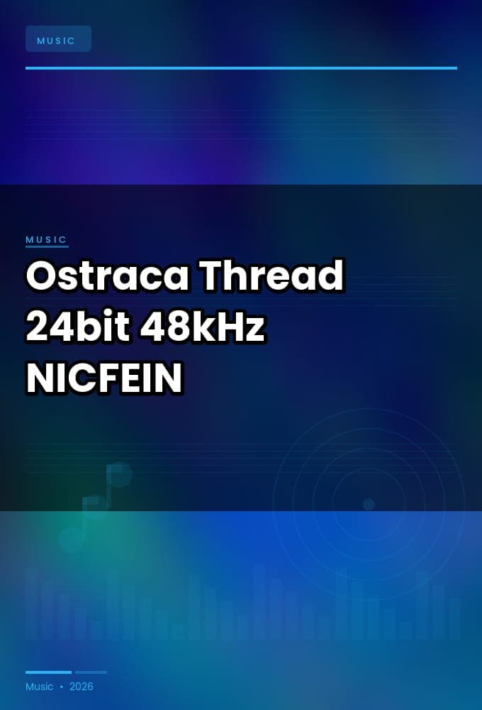 Ostraca_-_Thread_2026_FLAC_24bit-48kHz_-NICFEIN