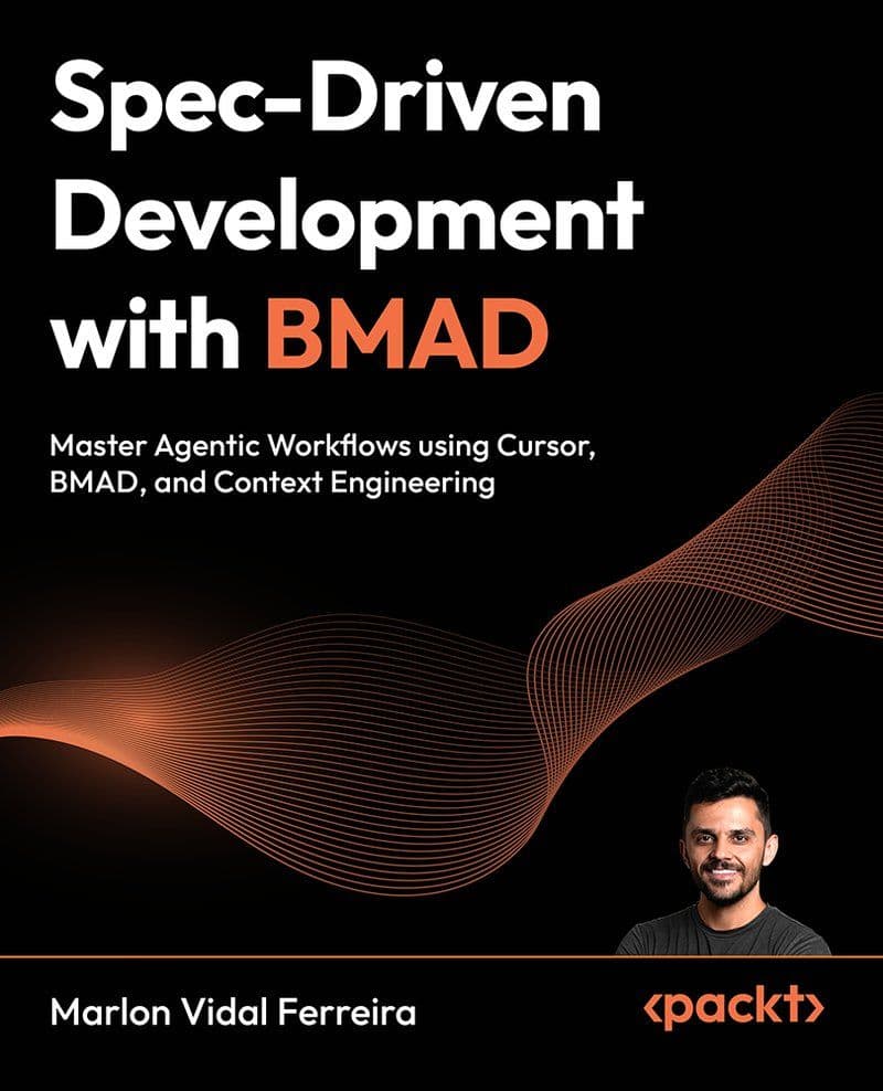 Packt Publishing - Spec-Driven Development With BMAD - 2026 [EN]