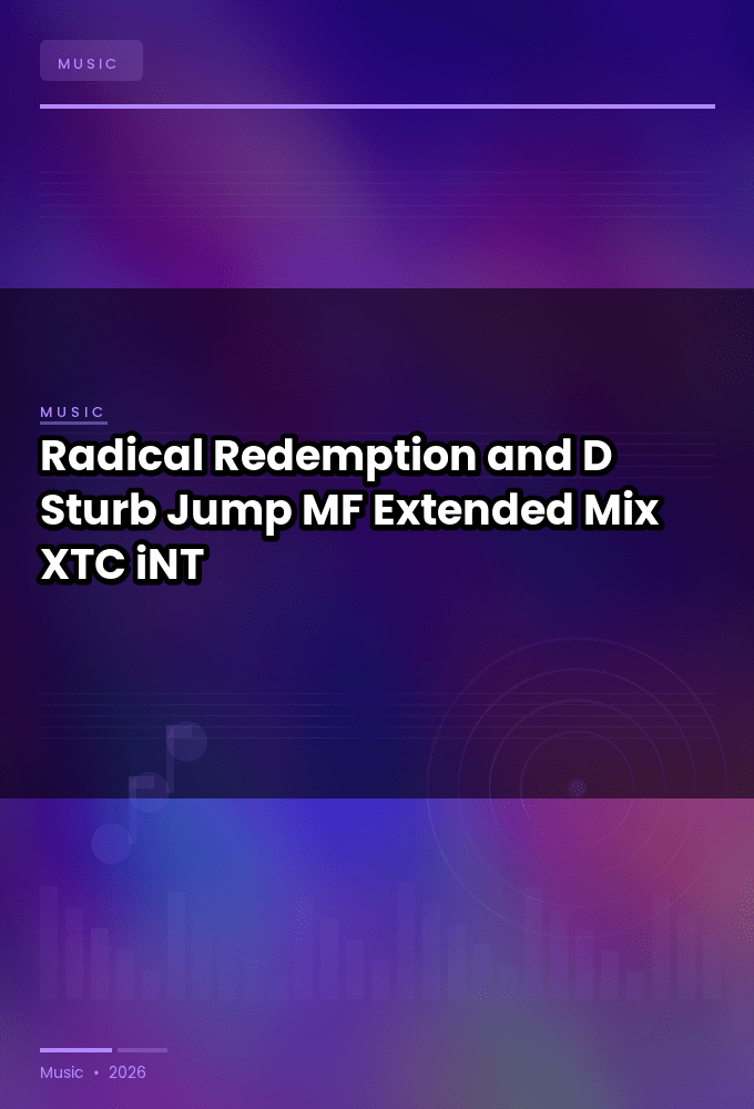 Radical_Redemption_and_D-Sturb-Jump_MF_Extended_Mix_-SINGLE-WEB-2024-XTC_iNT